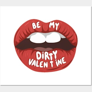 be my dirty valentine Posters and Art